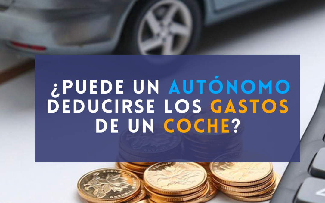 ¿Puede un autónomo deducirse los gastos de un coche? IVA, IRPF y requisitos